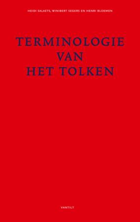 Terminologie van het tolken - H. Salaets, H. W. / Bloemen Segers Terminologie van het tolken - H. Salaets, H. W. / Bloemen Segers