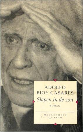 Slapen in de zon - Aldolfo Bioy Casares, Mariolein Sabarte Belacortu Slapen in de zon - Aldolfo Bioy Casares, Mariolein Sabarte Belacortu