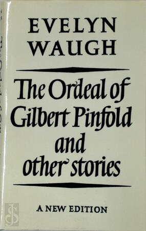 The Ordeal of Gilbert Pinfold - Evelyn Waugh The Ordeal of Gilbert Pinfold - Evelyn Waugh