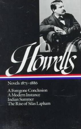 William Dean Howells Novels 1875-1886 - William Dean Howells William Dean Howells Novels 1875-1886 - William Dean Howells