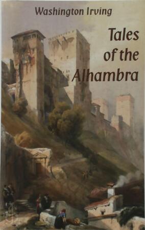 The Tales of the Alhambra - Washington Irving The Tales of the Alhambra - Washington Irving