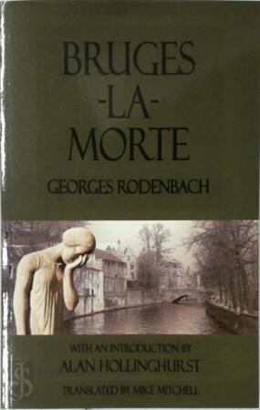 Bruges-La-Morte - Georges Rodenbach, Mike Mitchell, Will Stone Bruges-La-Morte - Georges Rodenbach, Mike Mitchell, Will Stone