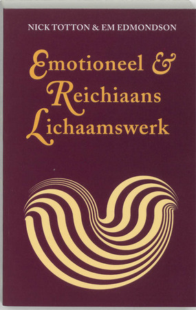 Emotioneel & Reichiaans lichaamswerk - N. Totton, Elizabeth Edmondson