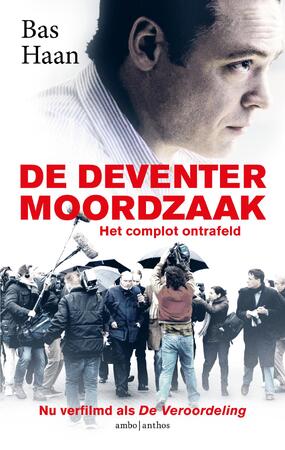 De Deventer moordzaak - Bas Haan De Deventer moordzaak - Bas Haan