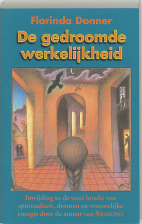 De gedroomde werkelijkheid - Florinda Donner