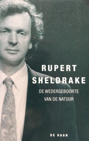 De wedergeboorte van de natuur - Rupert Sheldrake, Vivian Franken De wedergeboorte van de natuur - Rupert Sheldrake, Vivian Franken