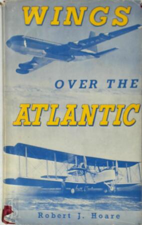 Wings over the Atlantic - Robert J. Hoare