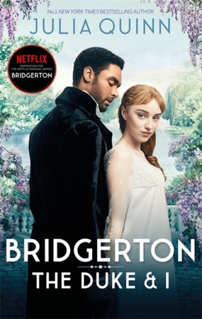 Bridgerton: the duke and i - Julia Quinn Bridgerton: the duke and i - Julia Quinn