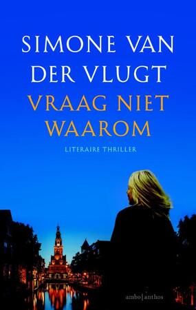 Vraag niet waarom - Simone van der Vlugt Vraag niet waarom - Simone van der Vlugt