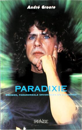 Paradixie - AndrÉ Groote, Dineke Hulsegge Paradixie - AndrÉ Groote, Dineke Hulsegge