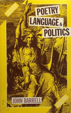 Poetry, Language & Politics - John Barrell