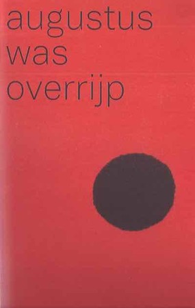 augustus was overrijp - Benrke Klein Zandvoort