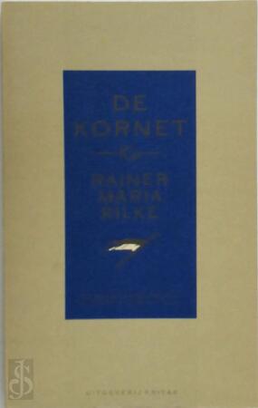 De kornet - Rainer Maria Rilke De kornet - Rainer Maria Rilke