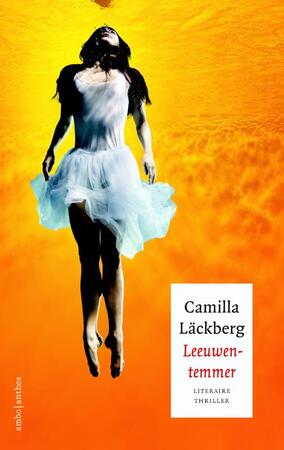 Leeuwentemmer - Camilla Läckberg Leeuwentemmer - Camilla Läckberg