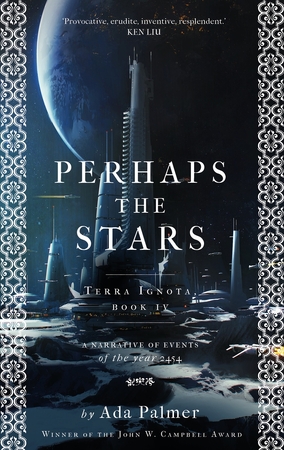 Terra ignota (04): perhaps the stars - Ada Palmer Terra ignota (04): perhaps the stars - Ada Palmer