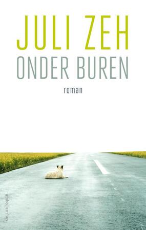 Onder buren - Juli Zeh Onder buren - Juli Zeh