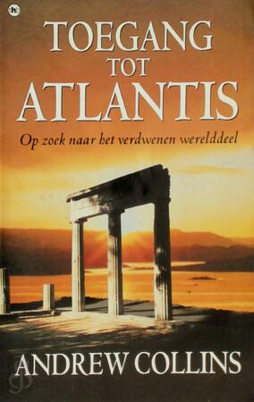 Toegang tot Atlantis - Andrew Collins Toegang tot Atlantis - Andrew Collins