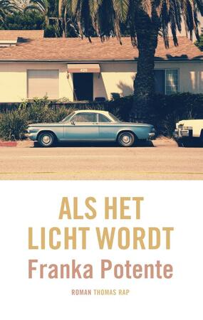 Als het licht wordt - Franka Potente Als het licht wordt - Franka Potente
