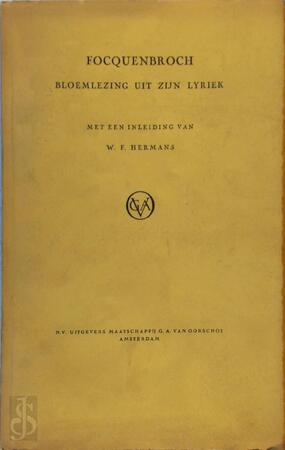 Focquenbroch: Bloemlezing uit zijn Lyriek - Focquenbroch, W.F. Hermans Focquenbroch: Bloemlezing uit zijn Lyriek - Focquenbroch, W.F. Hermans