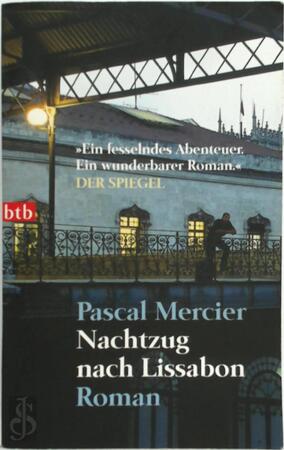 Nachtzug nach Lissabon - Pascal Mercier