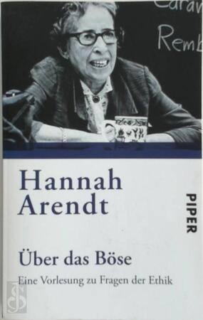 Über das Böse - Hannah Arendt Über das Böse - Hannah Arendt