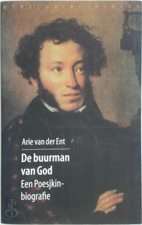 De buurman van God - Arie van Der Ent