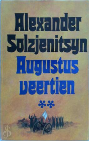 Augustus veertien - Deel 2 - Alexander Solzjenitsyn Augustus veertien - Deel 2 - Alexander Solzjenitsyn