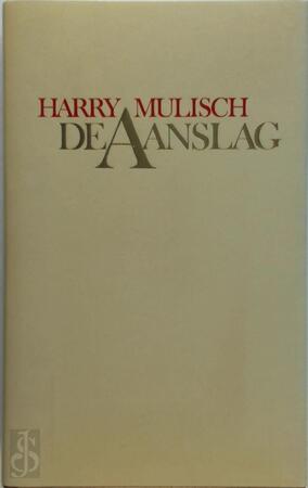 De aanslag - Harry Mulisch De aanslag - Harry Mulisch