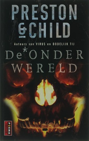 De onderwereld - Preston, Child De onderwereld - Preston, Child