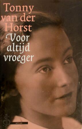 Voor altijd vroeger - Tonny van Der Horst