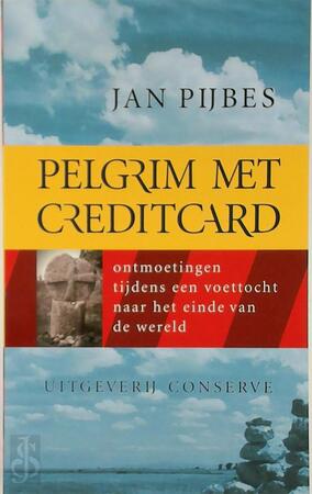 Pelgrim met creditcard - Jan Pijbes Pelgrim met creditcard - Jan Pijbes