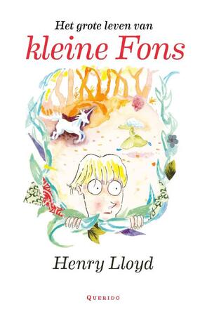 Het grote leven van kleine Fons - Henry Lloyd