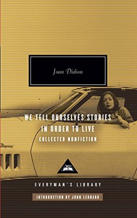 We tell ourselves stories in order to live - Joan Didion We tell ourselves stories in order to live - Joan Didion