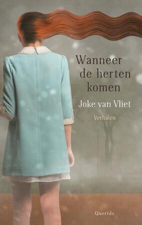 Wanneer de herten komen - Joke van Vliet Wanneer de herten komen - Joke van Vliet