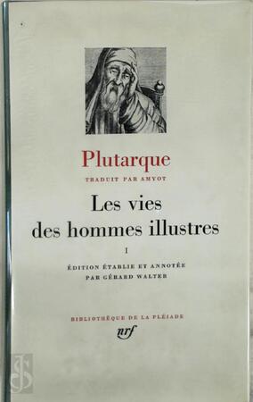 Les vies des hommes illustres I - Plutarque