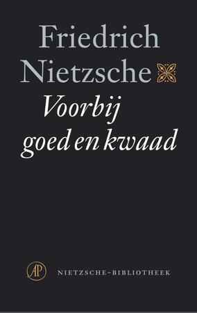 Voorbij goed en kwaad - Friedrich Nietzsche Voorbij goed en kwaad - Friedrich Nietzsche
