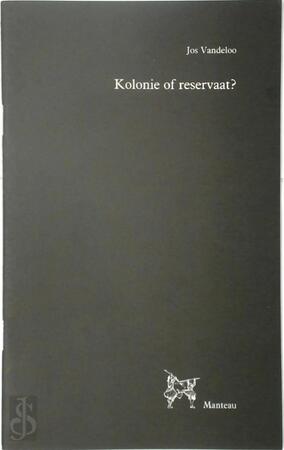 Kolonie of reservaat - Jos Vandeloo
