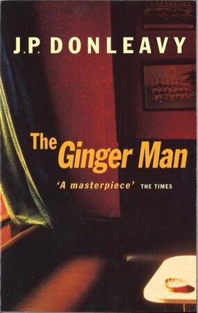Ginger Man - J P Donleavy