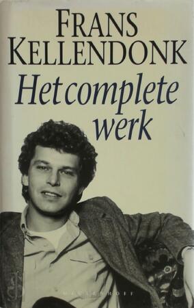 Het complete werk - Frans Kellendonk