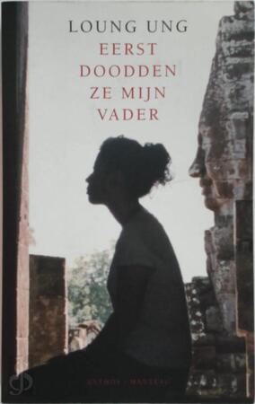 Eerst doodden ze mijn vader - Loung Ung