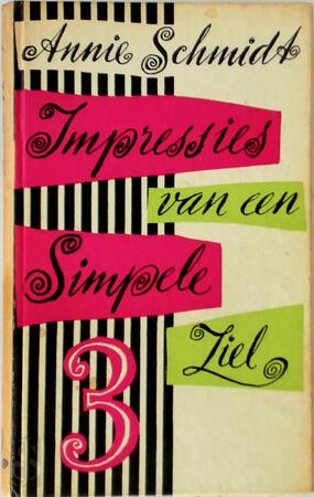 Impressies van een simpele ziel deel 3 - Annie M.G. Schmidt