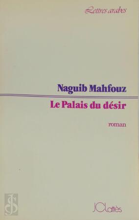 Le palais du désir - Naǧīb Maḥfūẓ