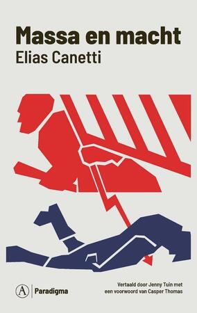 Massa en macht - Elias Canetti Massa en macht - Elias Canetti