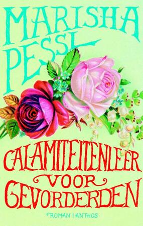 Calamiteitenleer voor gevorderden - Marisha Pessl Calamiteitenleer voor gevorderden - Marisha Pessl