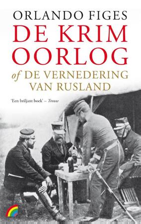 De krimoorlog of de vernedering van Rusland - Orlando Figes De krimoorlog of de vernedering van Rusland - Orlando Figes
