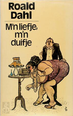 M'n liefje, m'n duifje - Roald Dahl