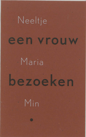 Een vrouw bezoeken - Neeltje Maria Min