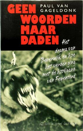 Geen woorden maar daden - Paul van Gageldonk