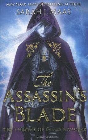Throne of glass Assassin's blade - Sarah J. Maas Throne of glass Assassin's blade - Sarah J. Maas