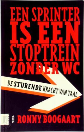 Een sprinter is een stoptrein zonder wc - Ronny Boogaart